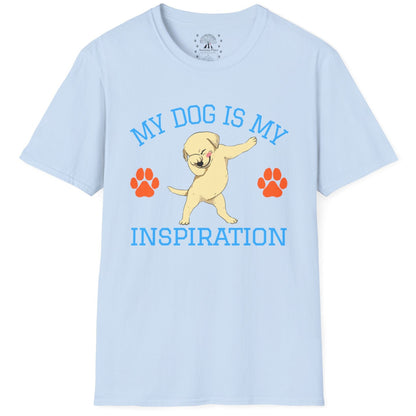 My Dog Is My Inspiration T-Shirt