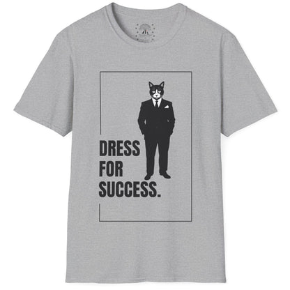 Dress For Success T-Shirt