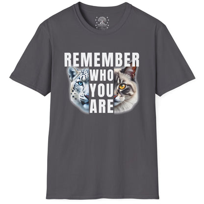 Remember Who You Are T-Shirt