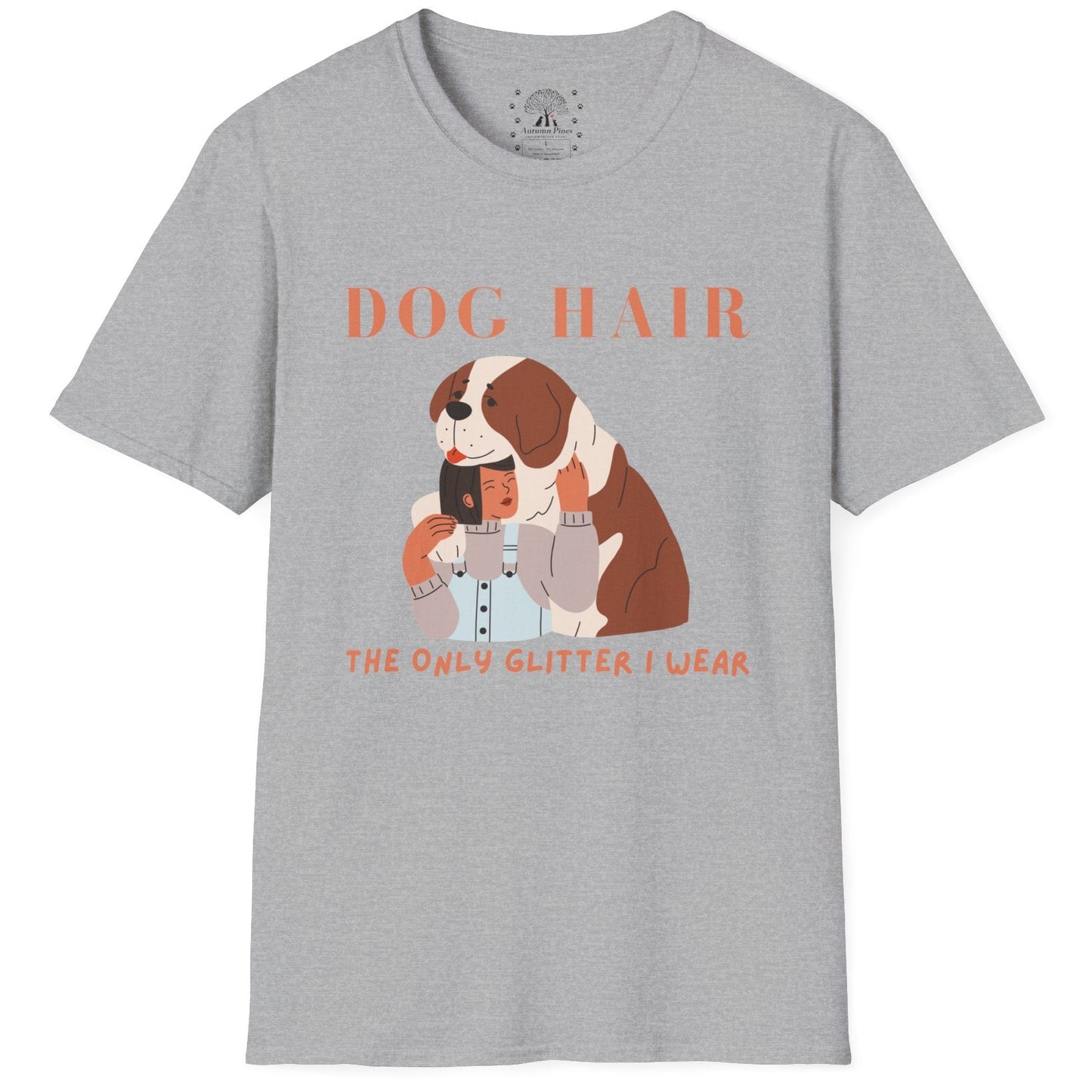 Dog Hair The Only Glitter I Wear T-Shirt