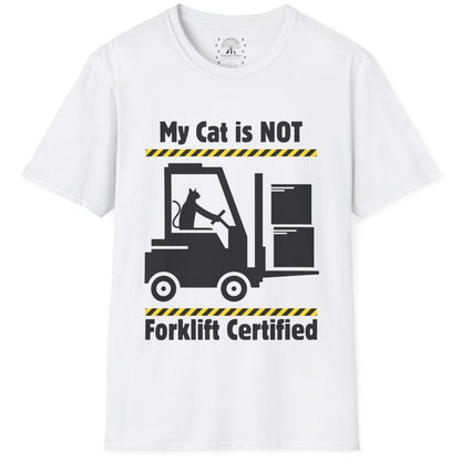 Not Forklift Certified Cat T-Shirt