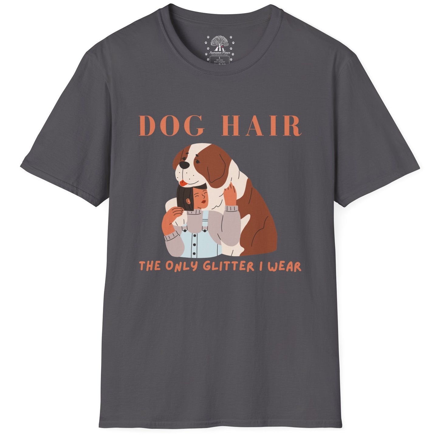 Dog Hair The Only Glitter I Wear T-Shirt