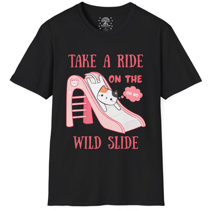 Take A Ride On The Wild Slide T-Shirt