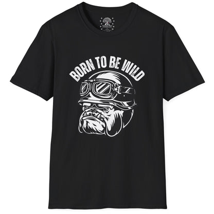 Born To Be Wild T-Shirt