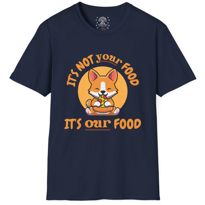 Not Your Food Our Food T-Shirt
