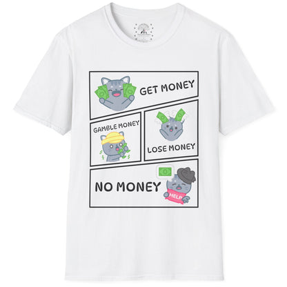 Get-Gamble-Lose-No Money T-Shirt