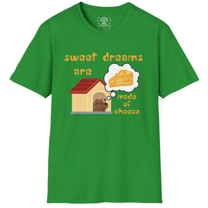 Sweet Dreams Are Made Of Cheese T-Shirt