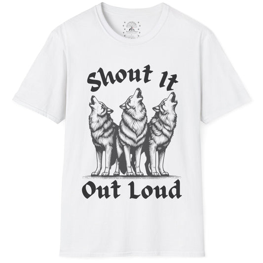 Shout It Out Loud T-Shirt