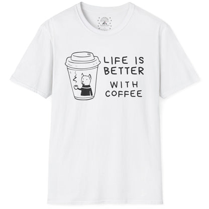 Life Is Better With Coffee T-Shirt
