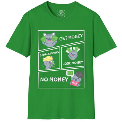 Get-Gamble-Lose-No Money T-Shirt