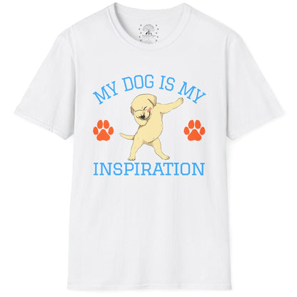 My Dog Is My Inspiration T-Shirt