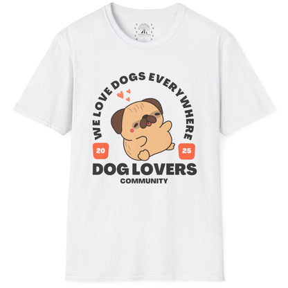 We Love Dogs Everywhere T-Shirt