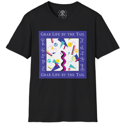 Grab Life By The Tail T-Shirt