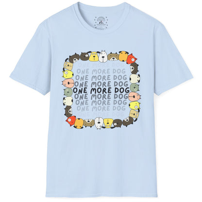 One More Dog T-Shirt