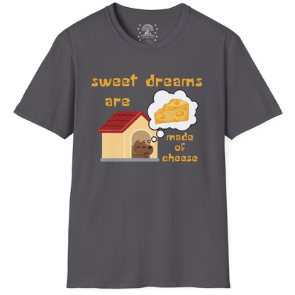 Sweet Dreams Are Made Of Cheese T-Shirt