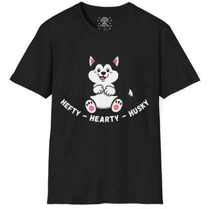 Hefty, Hearty, Husky T-Shirt