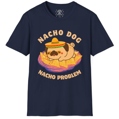 Nacho Dog Nacho Problem T-Shirt