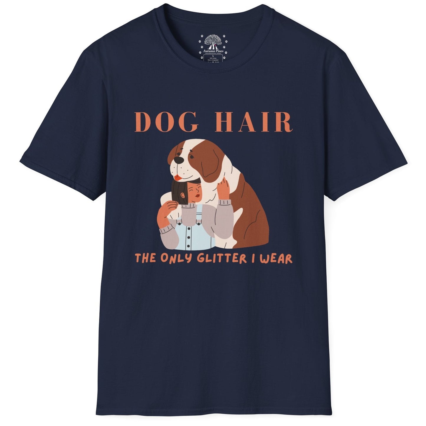 Dog Hair The Only Glitter I Wear T-Shirt