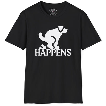 It Happens T-Shirt