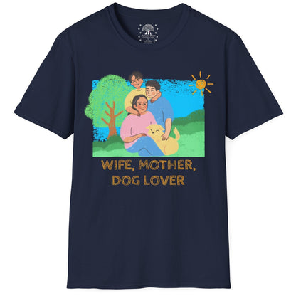 Wife, Mother, Dog Lover T-Shirt