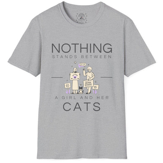 Nothing Stands Between A Girl And Her Cats T-Shirt