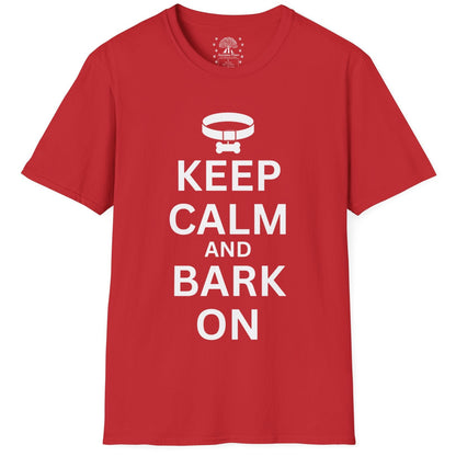 Keep Calm And Bark On T-Shirt