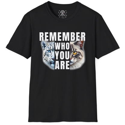 Remember Who You Are T-Shirt