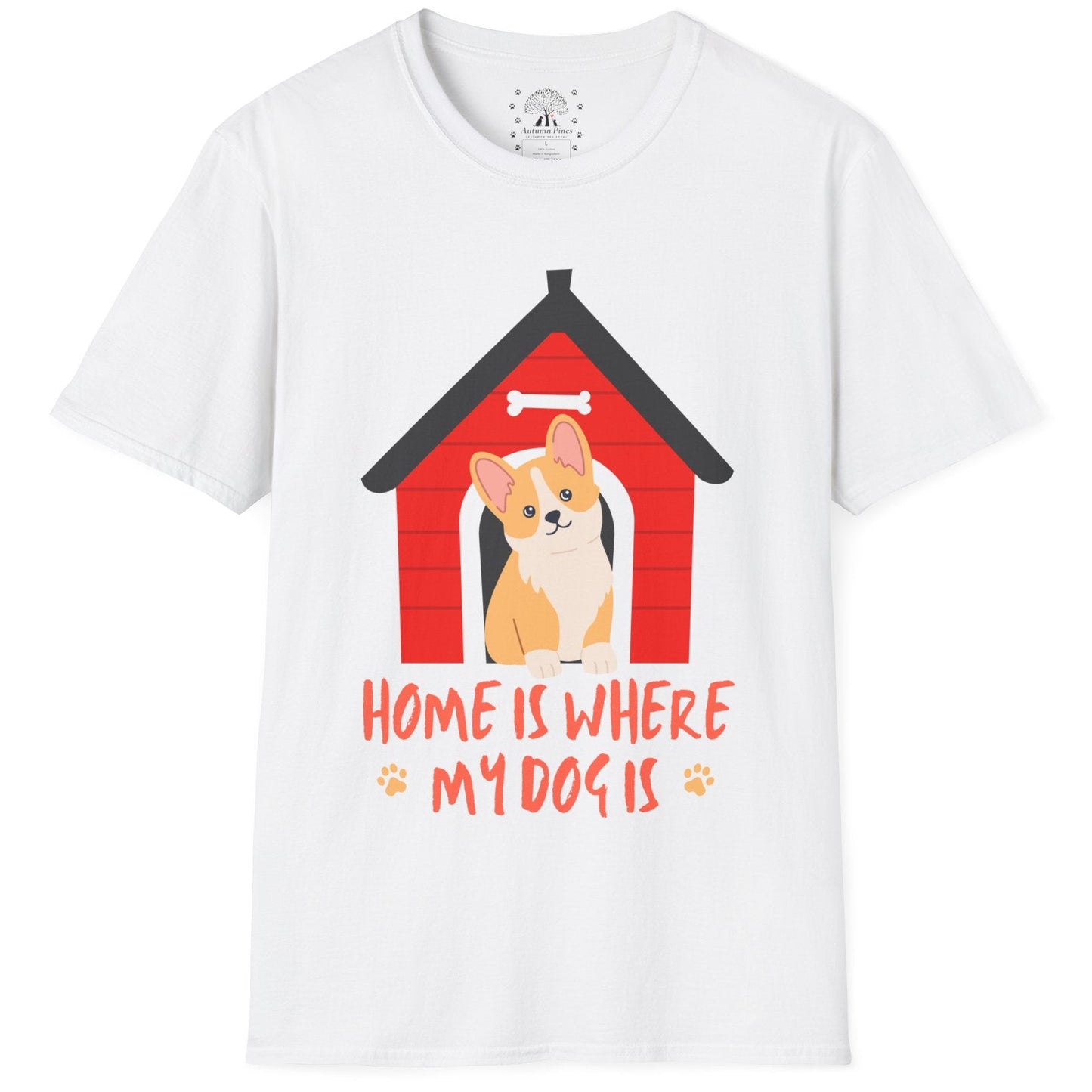 Home Is Where my Dog Is T-Shirt