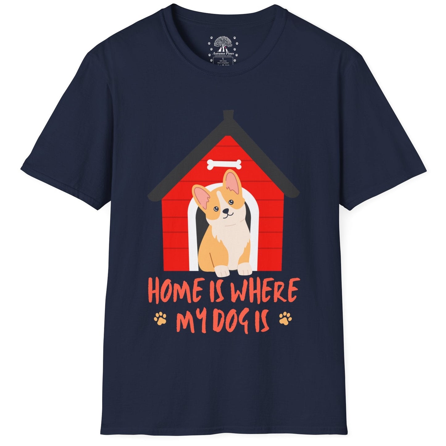 Home Is Where my Dog Is T-Shirt