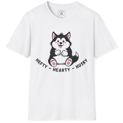 Hefty, Hearty, Husky T-Shirt