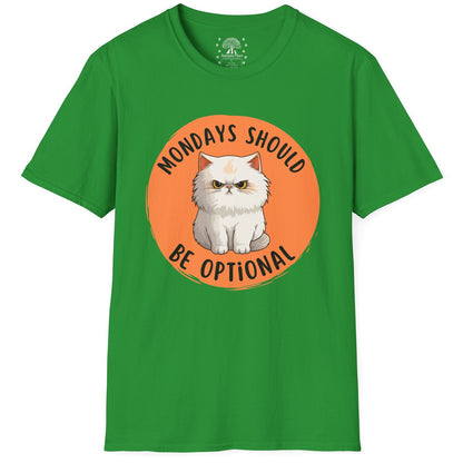 Mondays Should Be Optional T-Shirt
