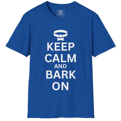 Keep Calm And Bark On T-Shirt