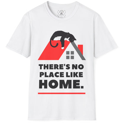 There's No Place Like Home T-Shirt