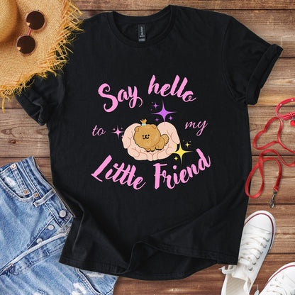 Say Hello To My Little Friend T-Shirt