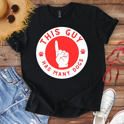 This Guy Has Many Dogs T-Shirt