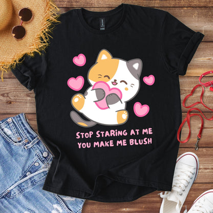 Stop Staring At Me You Make Me Blush T-Shirt