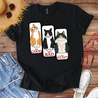 The Good, The Bad, & The Fluffy T-Shirt