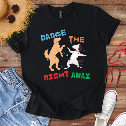 Dance The Night Away T-Shirt