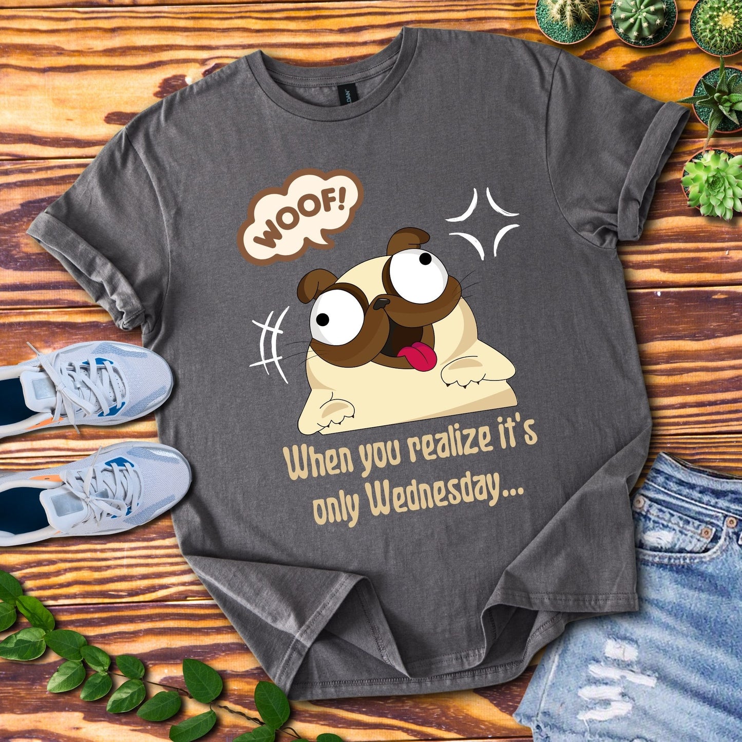 When You Realize It's Only Wednesday... T-Shirt