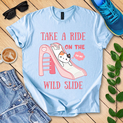 Take A Ride On The Wild Slide T-Shirt