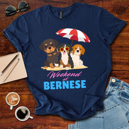 Weekend At Bernese T-Shirt
