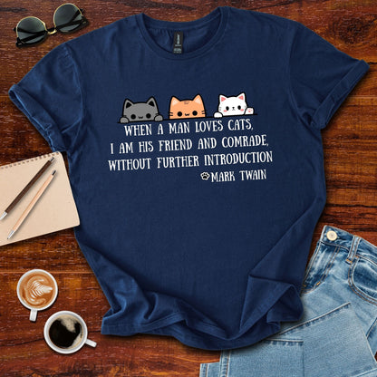 When A Man Loves His Cats / Mark Twain Quote T-Shirt