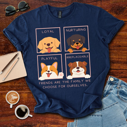 Friends Are The Family We Choose T-Shirt