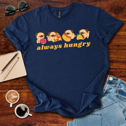 Always Hungry T-Shirt