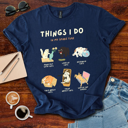Things I Do In My Spare Time  T-Shirt