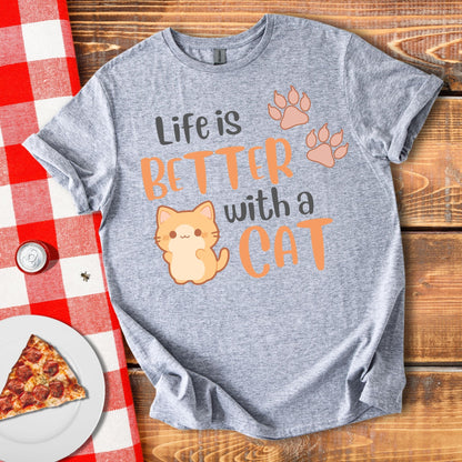 Life Is Better With A Cat T-Shirt