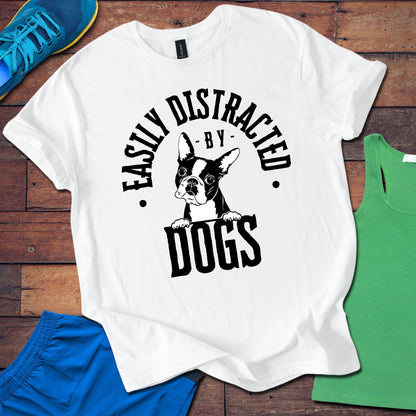 Easily Distracted By Dogs T-Shirt
